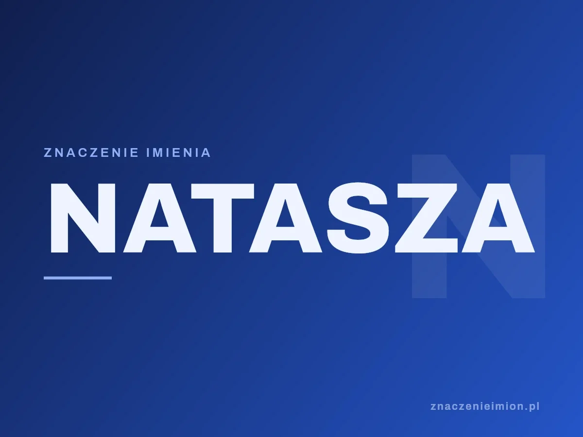 Imię Natasza — grafika z serii znaczenie imion, znaczenieimion.pl.