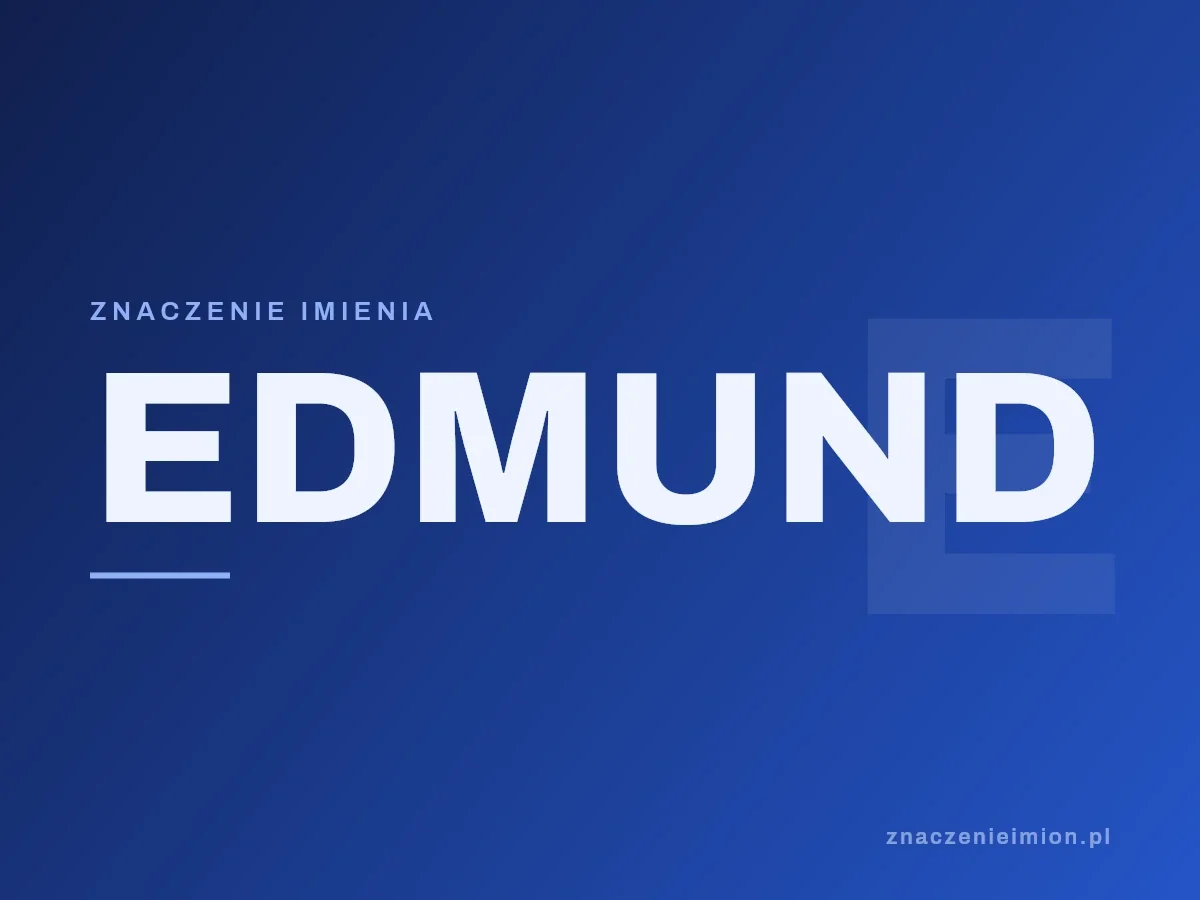 Imię Edmund — grafika z serii znaczenie imion, znaczenieimion.pl.