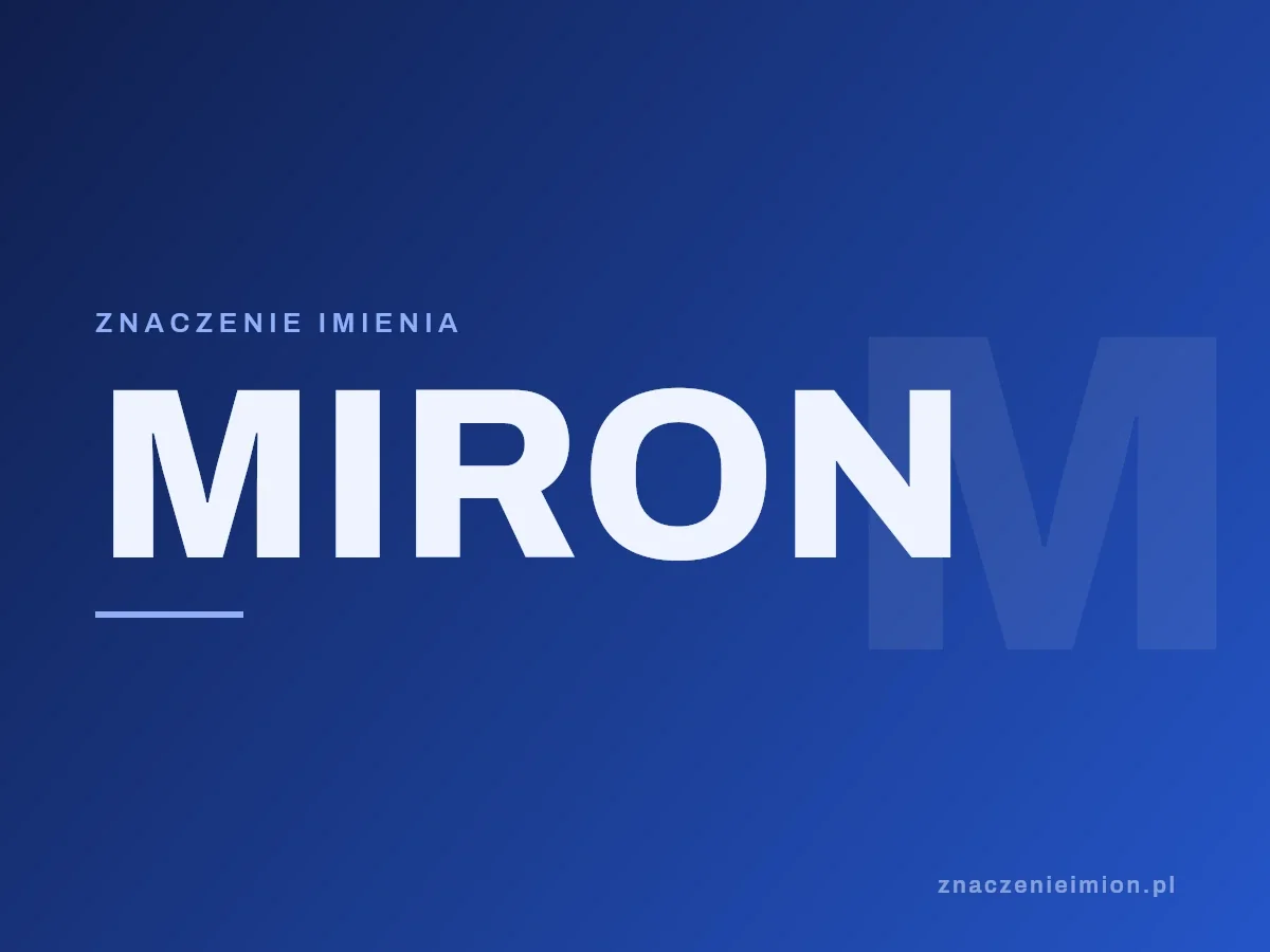Imię Miron — grafika z serii znaczenie imion, znaczenieimion.pl.