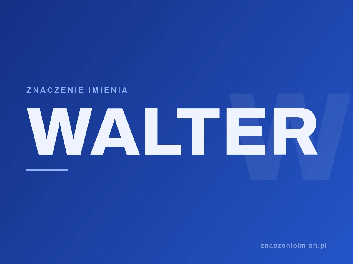 Imię Walter — grafika z serii znaczenie imion, znaczenieimion.pl.