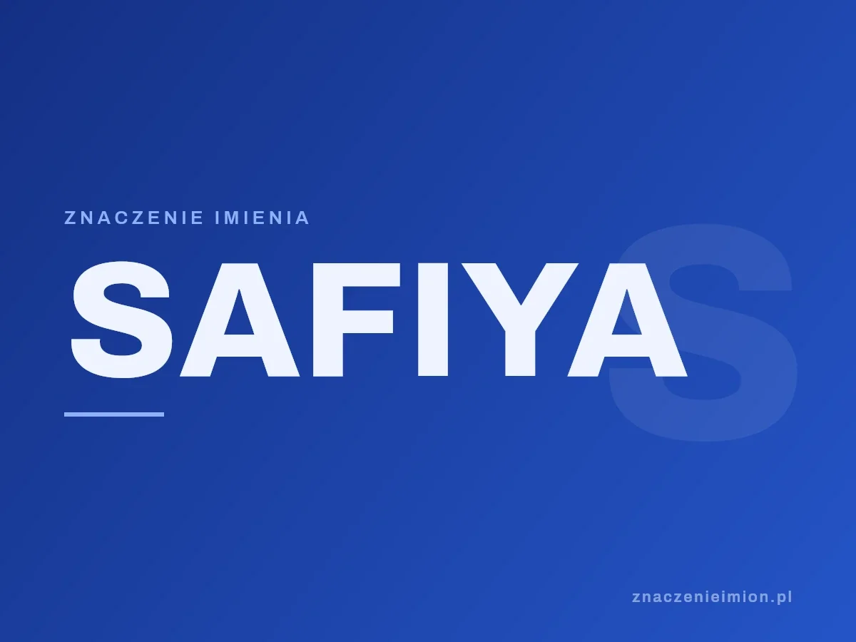Imię Safiya — grafika z serii znaczenie imion, znaczenieimion.pl.