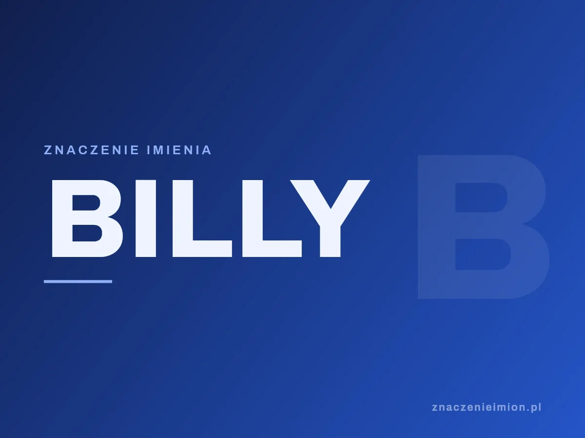 Imię Billy — grafika z serii znaczenie imion, znaczenieimion.pl.