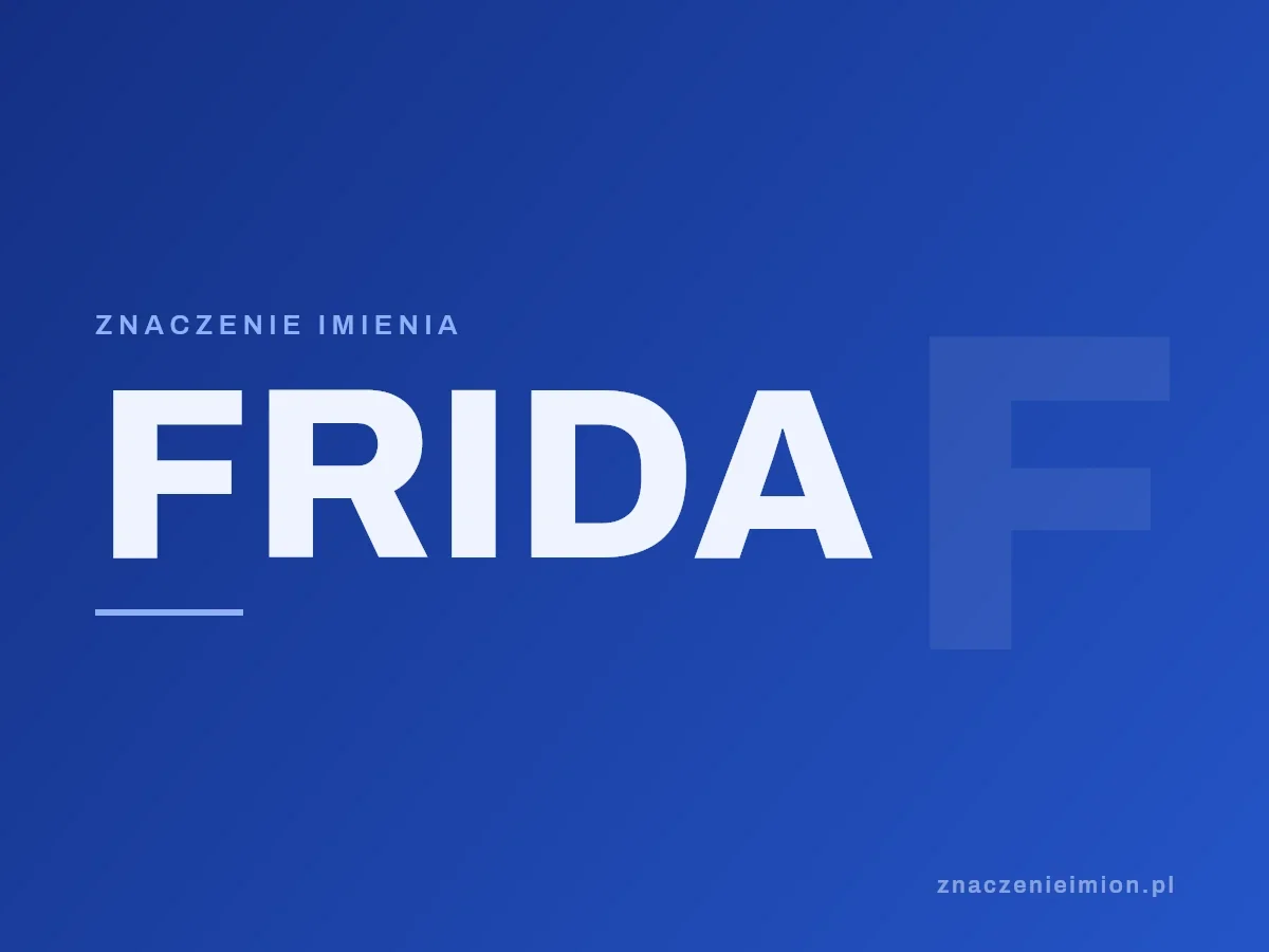 Imię Frida — grafika z serii znaczenie imion, znaczenieimion.pl.