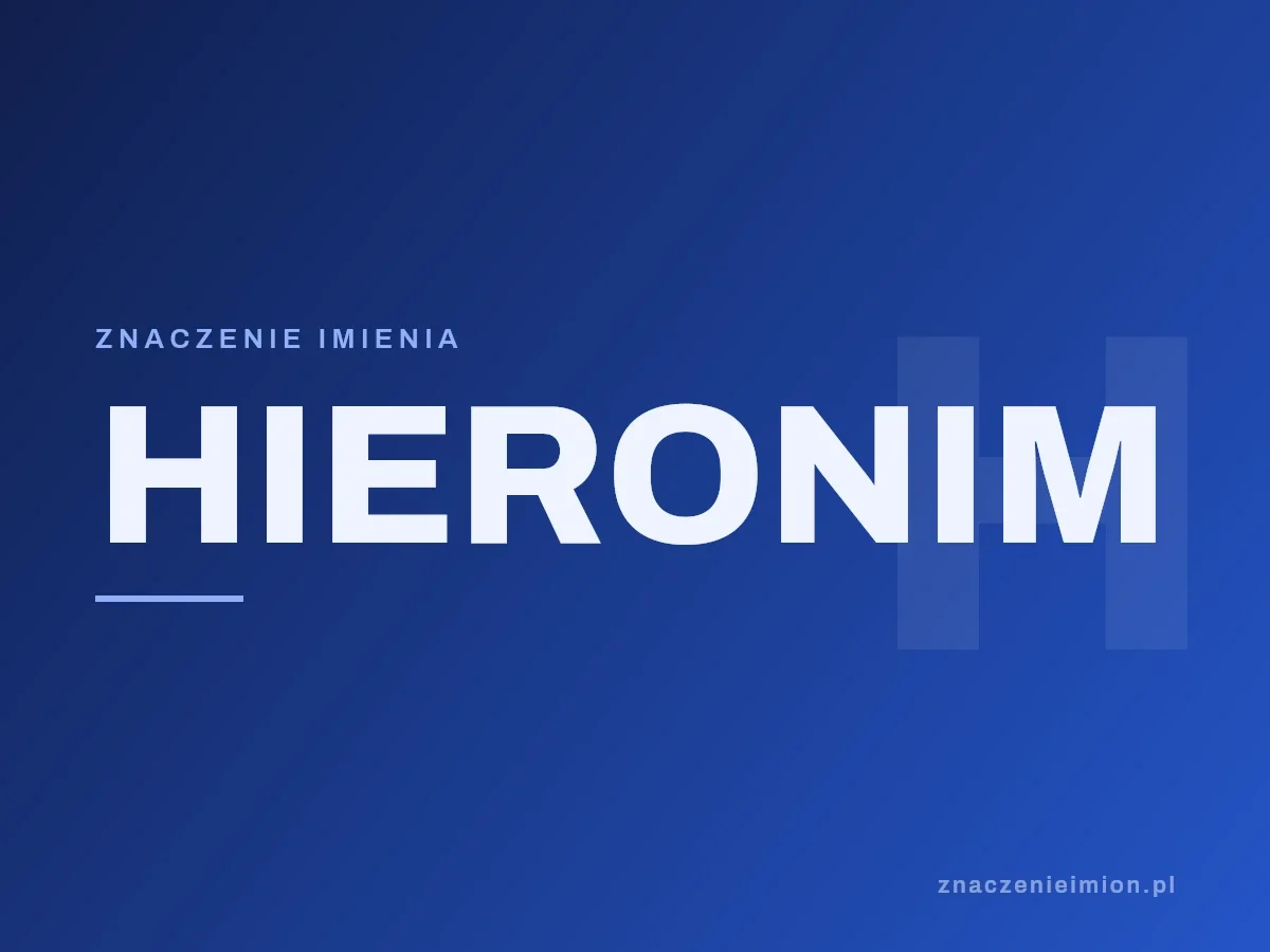 Imię Hieronim — grafika z serii znaczenie imion, znaczenieimion.pl.