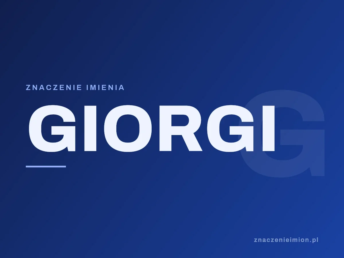 Imię Giorgi — grafika z serii znaczenie imion, znaczenieimion.pl.