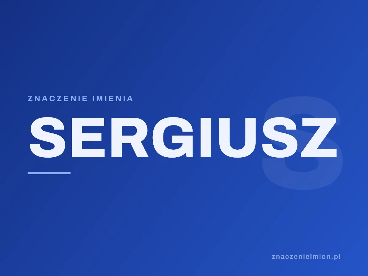 Imię Sergiusz — grafika z serii znaczenie imion, znaczenieimion.pl.
