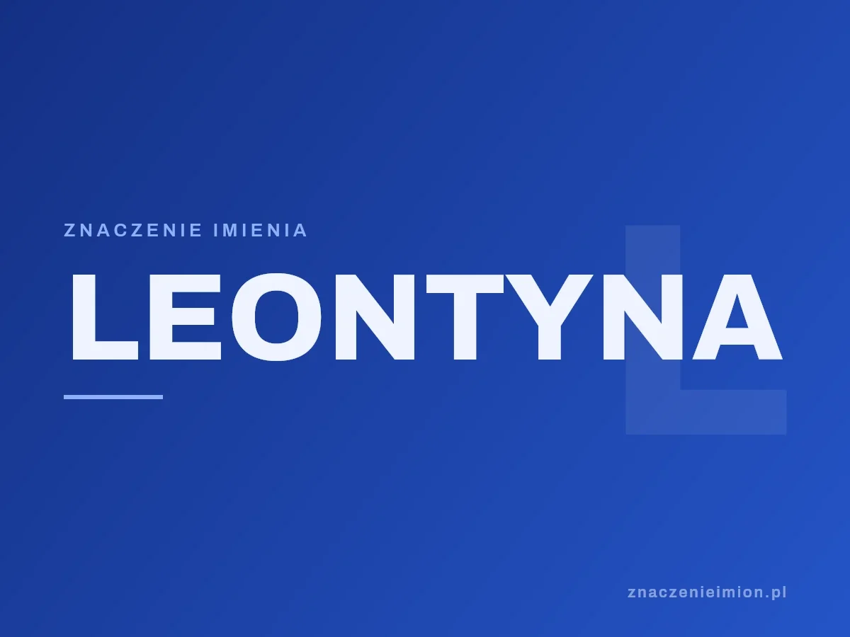 Imię Leontyna — grafika z serii znaczenie imion, znaczenieimion.pl.