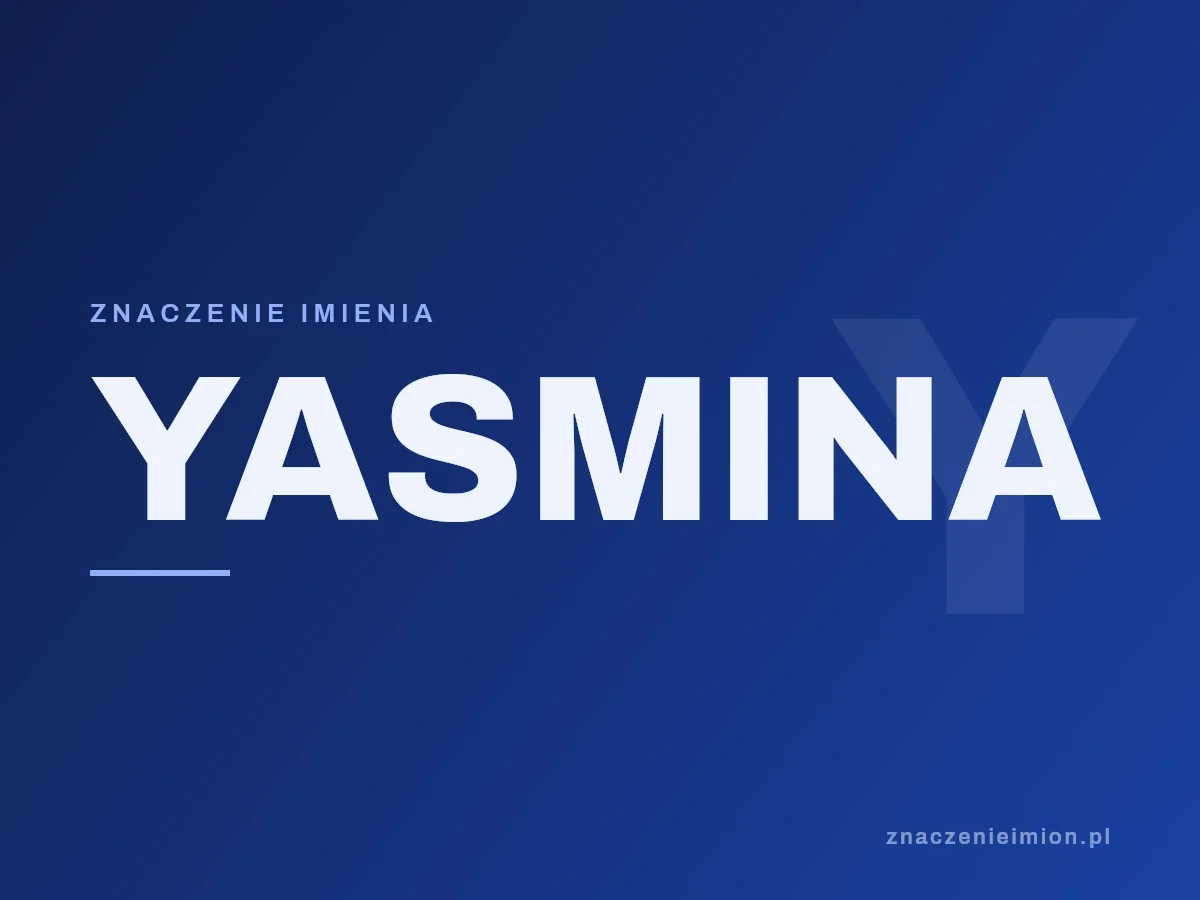 Imię Yasmina — grafika z serii znaczenie imion, znaczenieimion.pl.