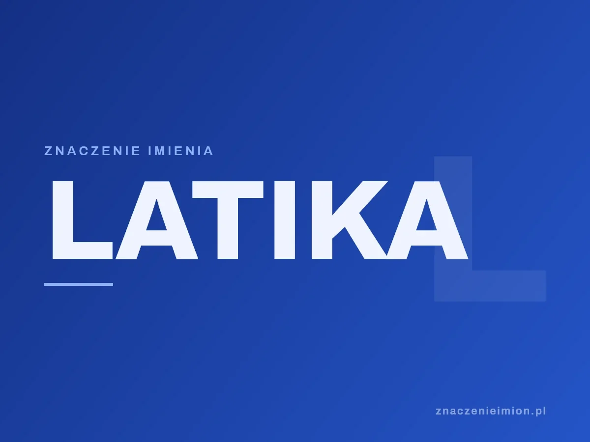 Imię Latika — grafika z serii znaczenie imion, znaczenieimion.pl.