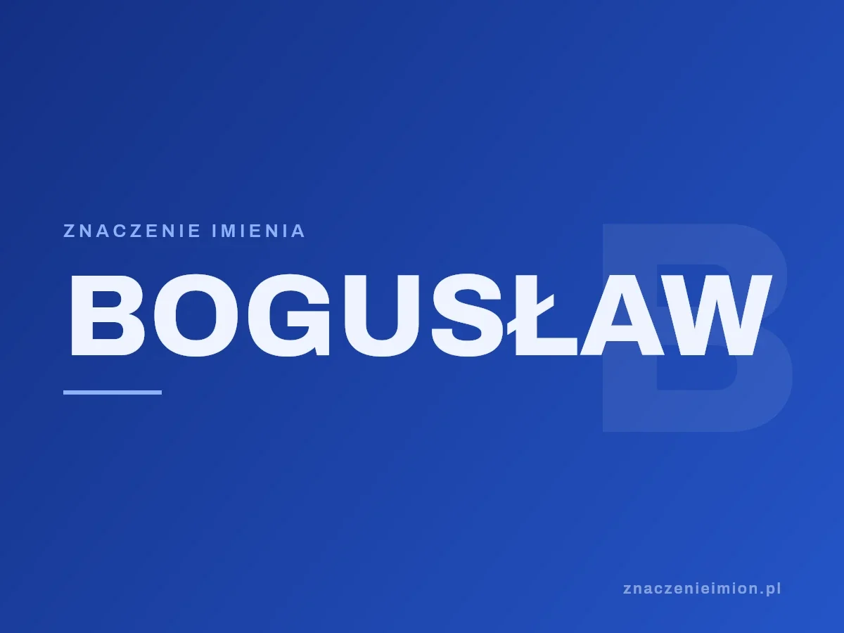 Imię Bogusław — grafika z serii znaczenie imion, znaczenieimion.pl.