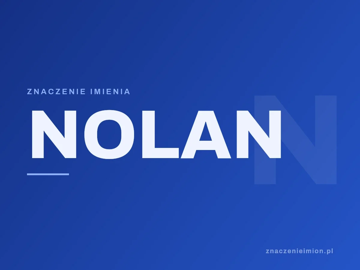 Imię Nolan — grafika z serii znaczenie imion, znaczenieimion.pl.