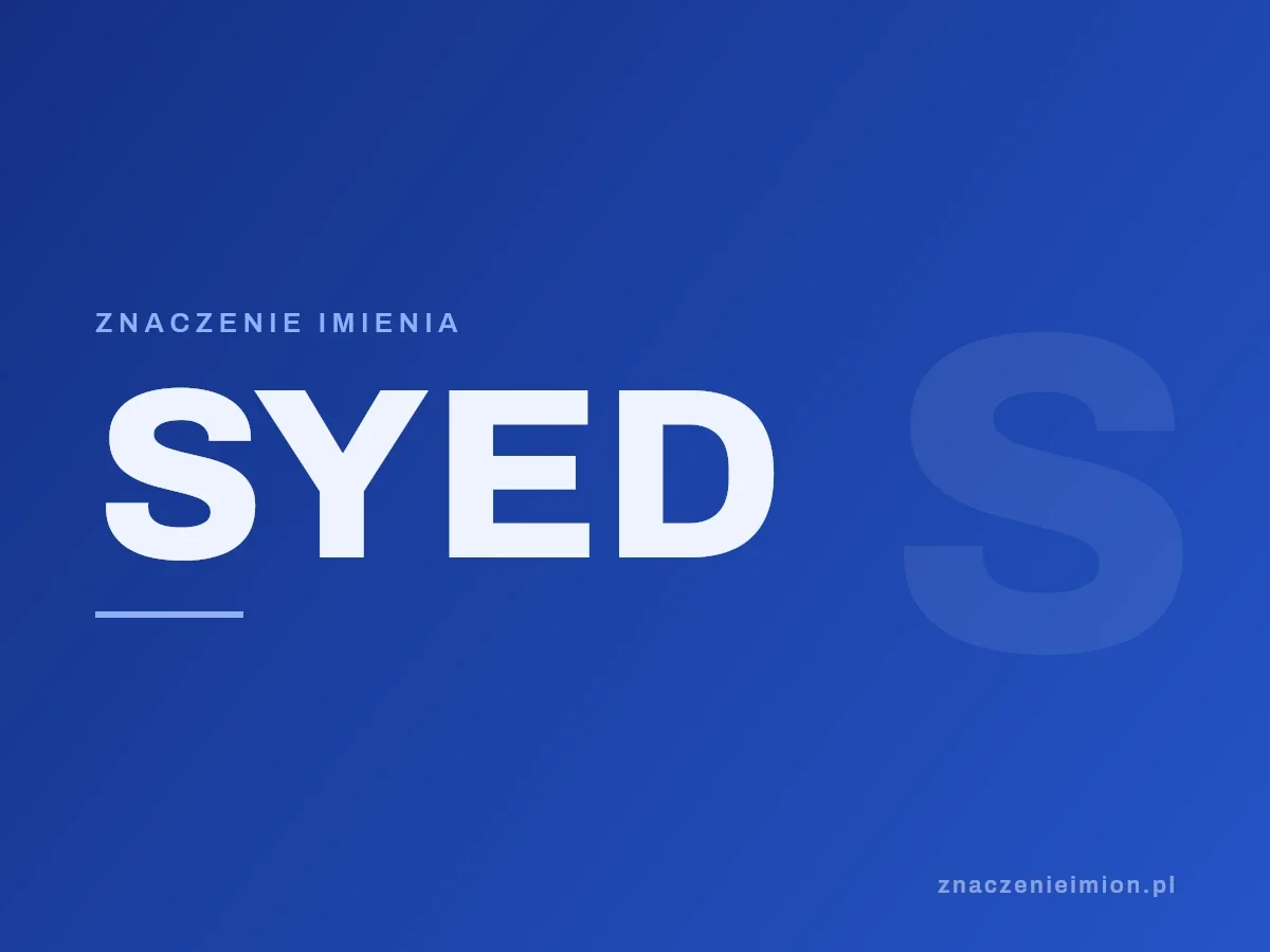 Imię Syed — grafika z serii znaczenie imion, znaczenieimion.pl.