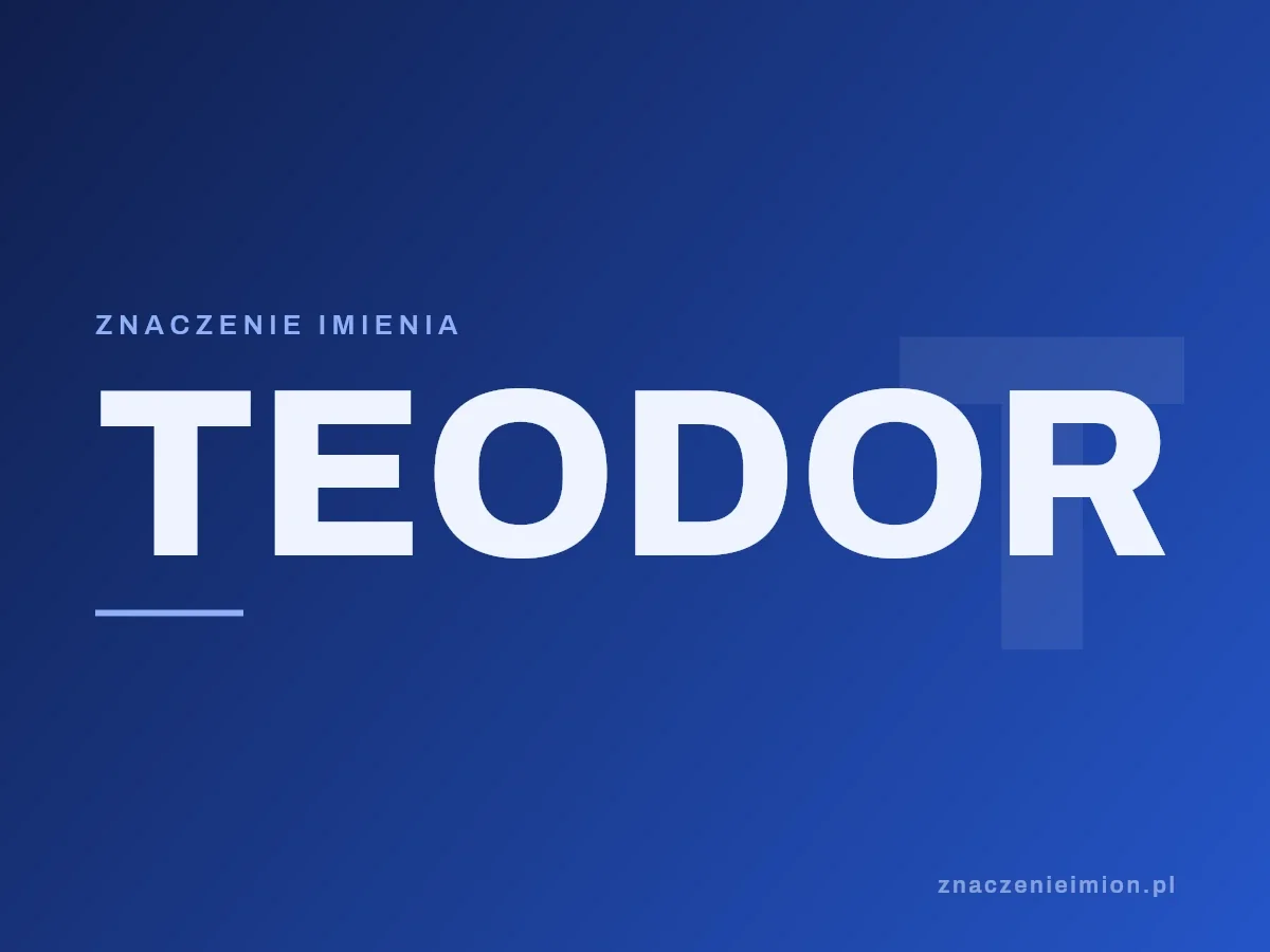 Imię Teodor — grafika z serii znaczenie imion, znaczenieimion.pl.