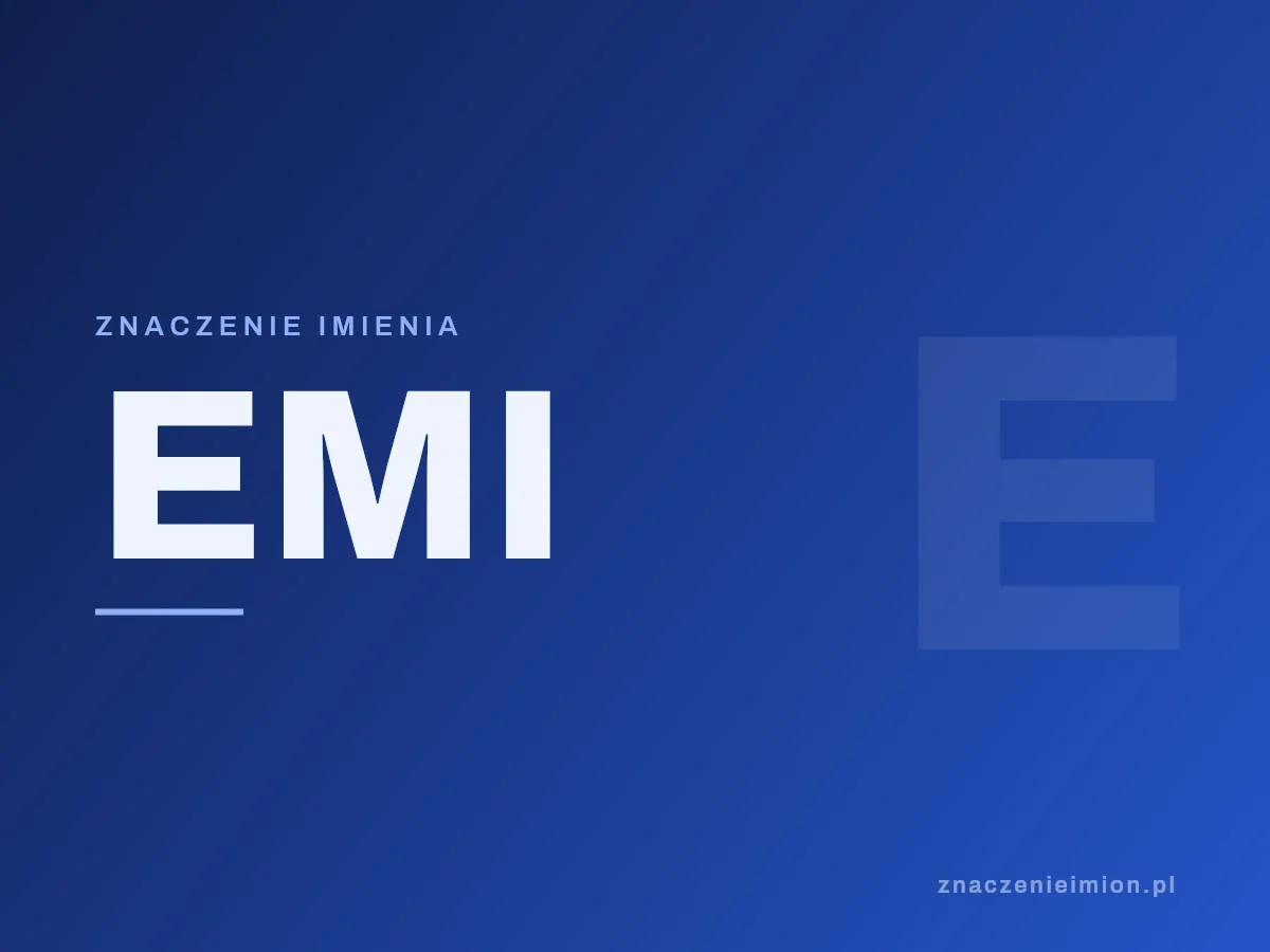Imię Emi — grafika z serii znaczenie imion, znaczenieimion.pl.
