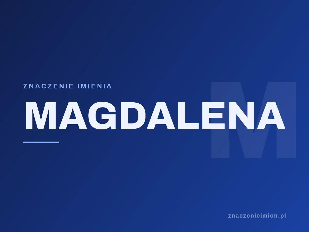 Imię Magdalena — grafika z serii znaczenie imion, znaczenieimion.pl.