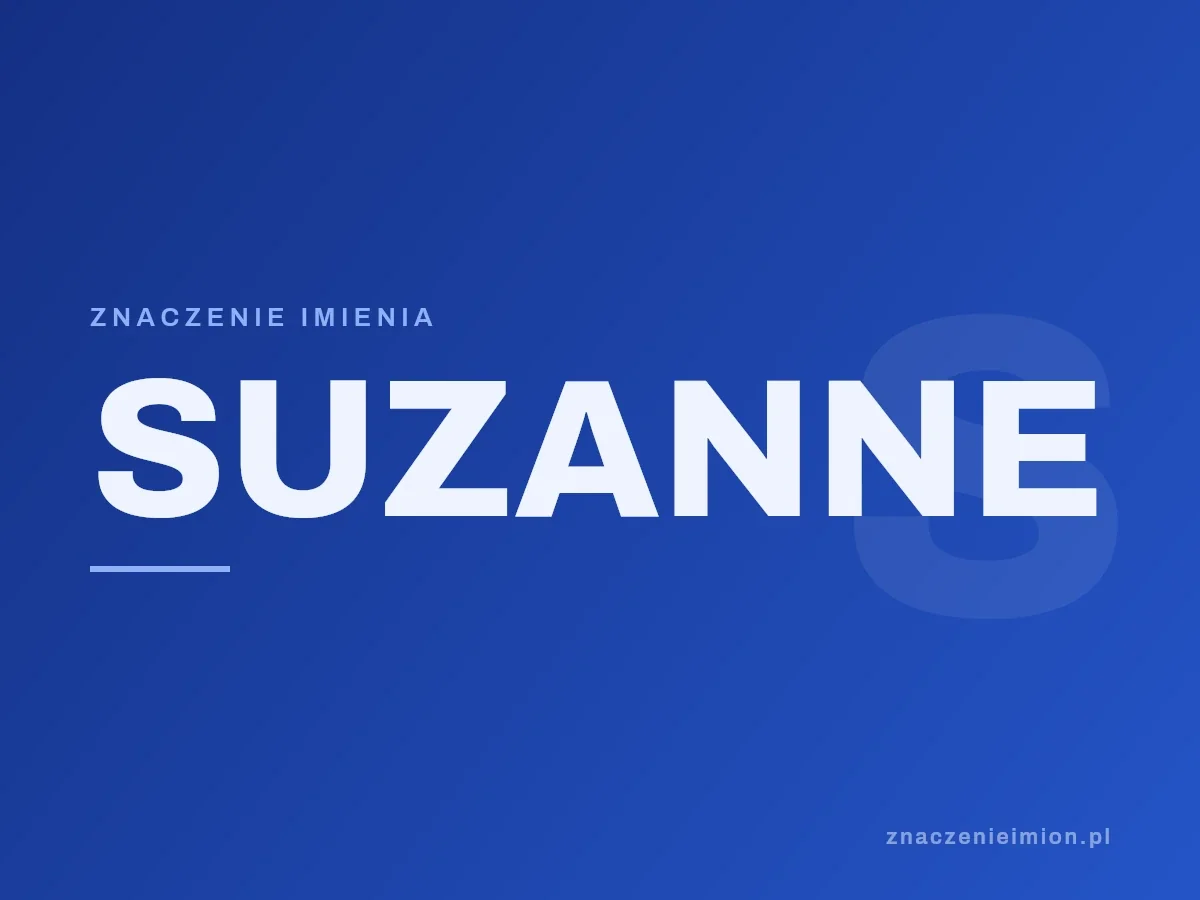 Imię Suzanne — grafika z serii znaczenie imion, znaczenieimion.pl.