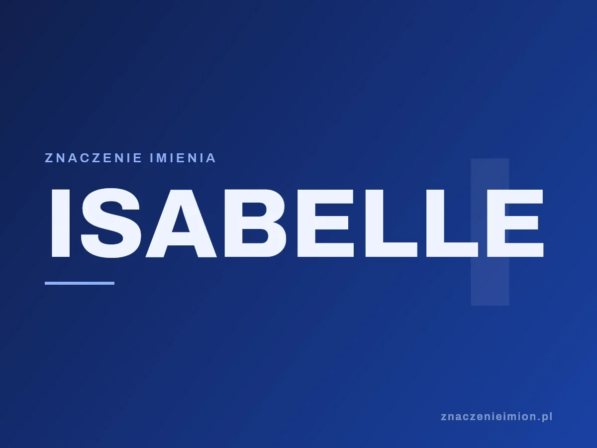 Imię Isabelle — grafika z serii znaczenie imion, znaczenieimion.pl.