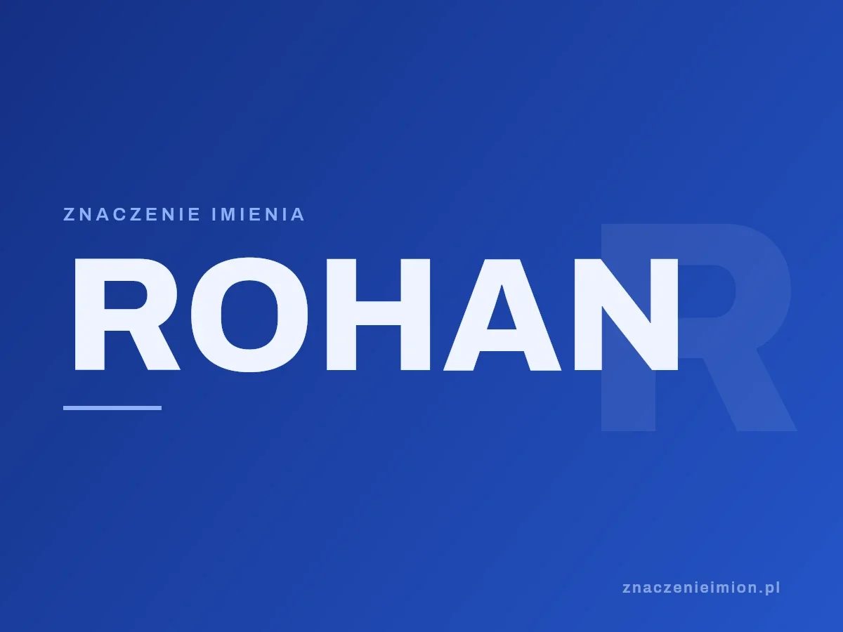 Imię Rohan — grafika z serii znaczenie imion, znaczenieimion.pl.