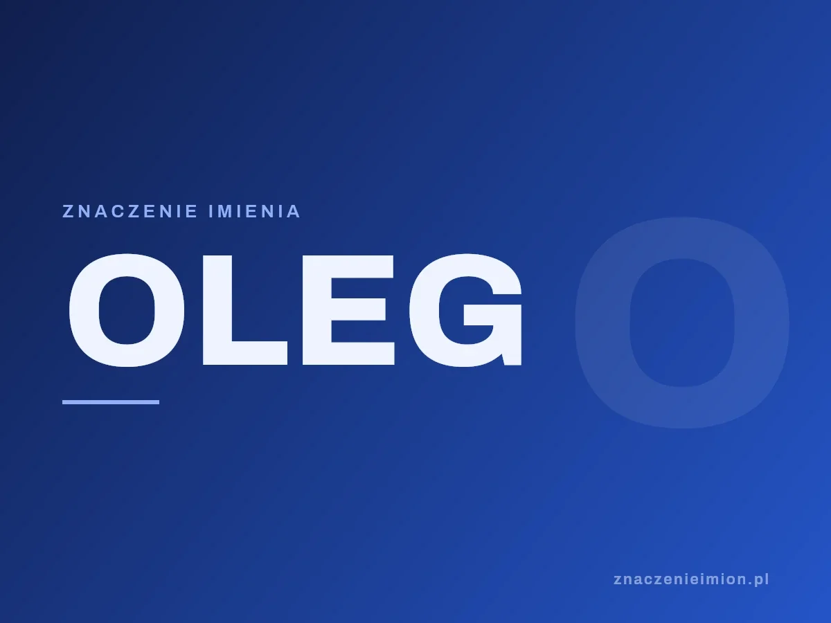 Imię Oleg — grafika z serii znaczenie imion, znaczenieimion.pl.