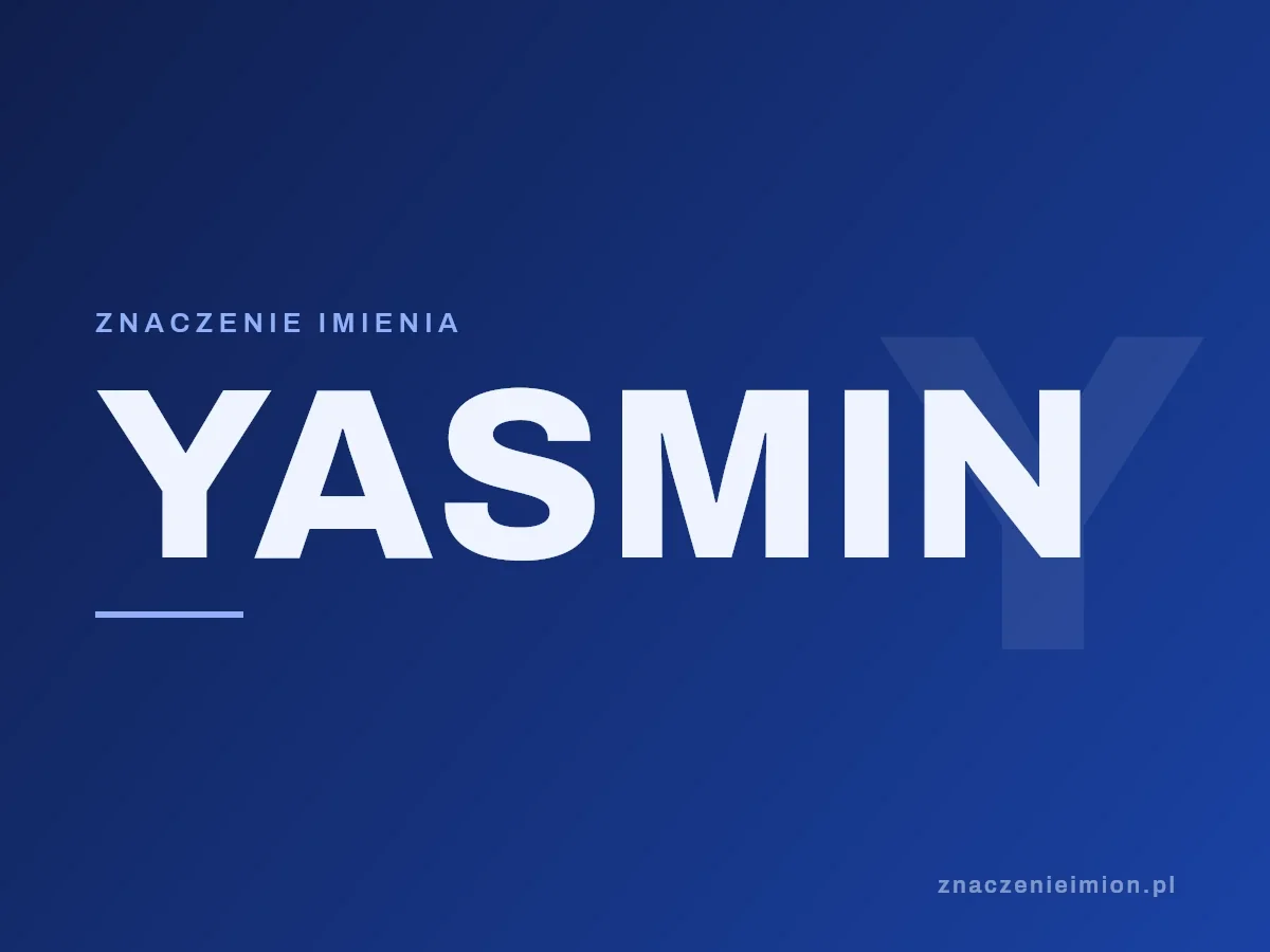 Imię Yasmin — grafika z serii znaczenie imion, znaczenieimion.pl.