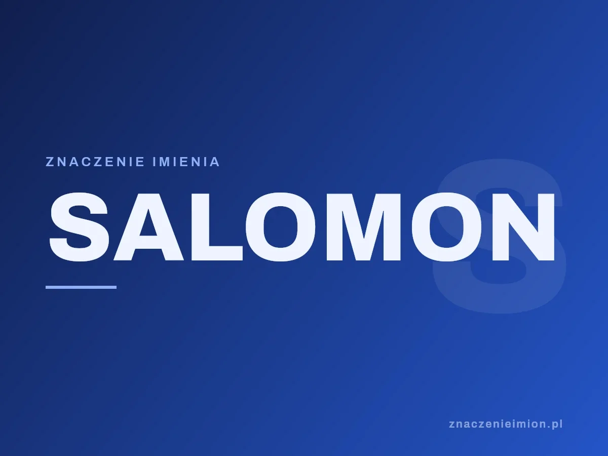 Imię Salomon — grafika z serii znaczenie imion, znaczenieimion.pl.