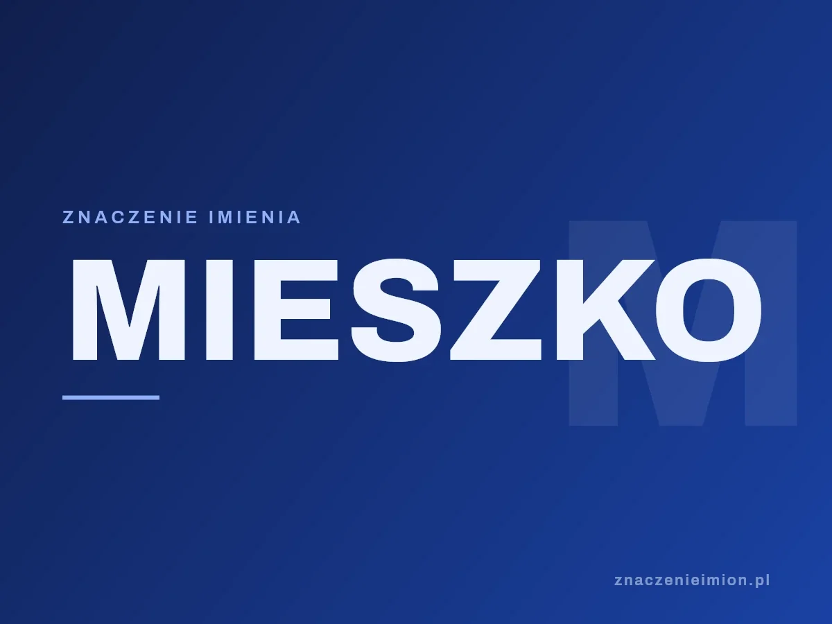 Imię Mieszko — grafika z serii znaczenie imion, znaczenieimion.pl.