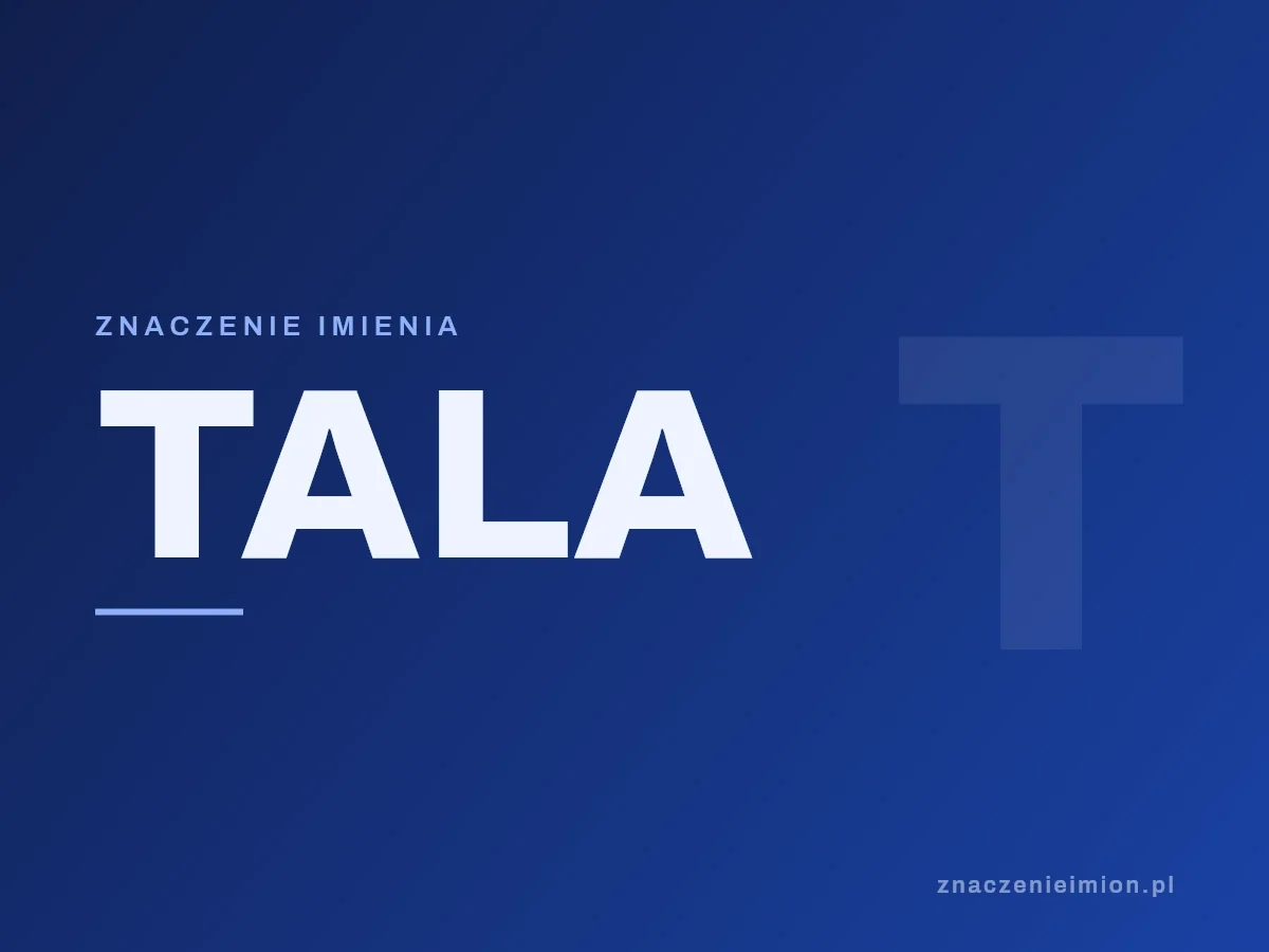 Imię Tala — grafika z serii znaczenie imion, znaczenieimion.pl.