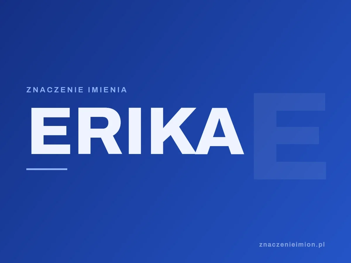 Imię Erika — grafika z serii znaczenie imion, znaczenieimion.pl.