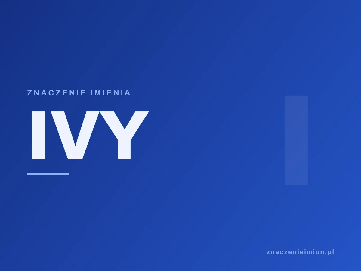 Imię Ivy — grafika z serii znaczenie imion, znaczenieimion.pl.