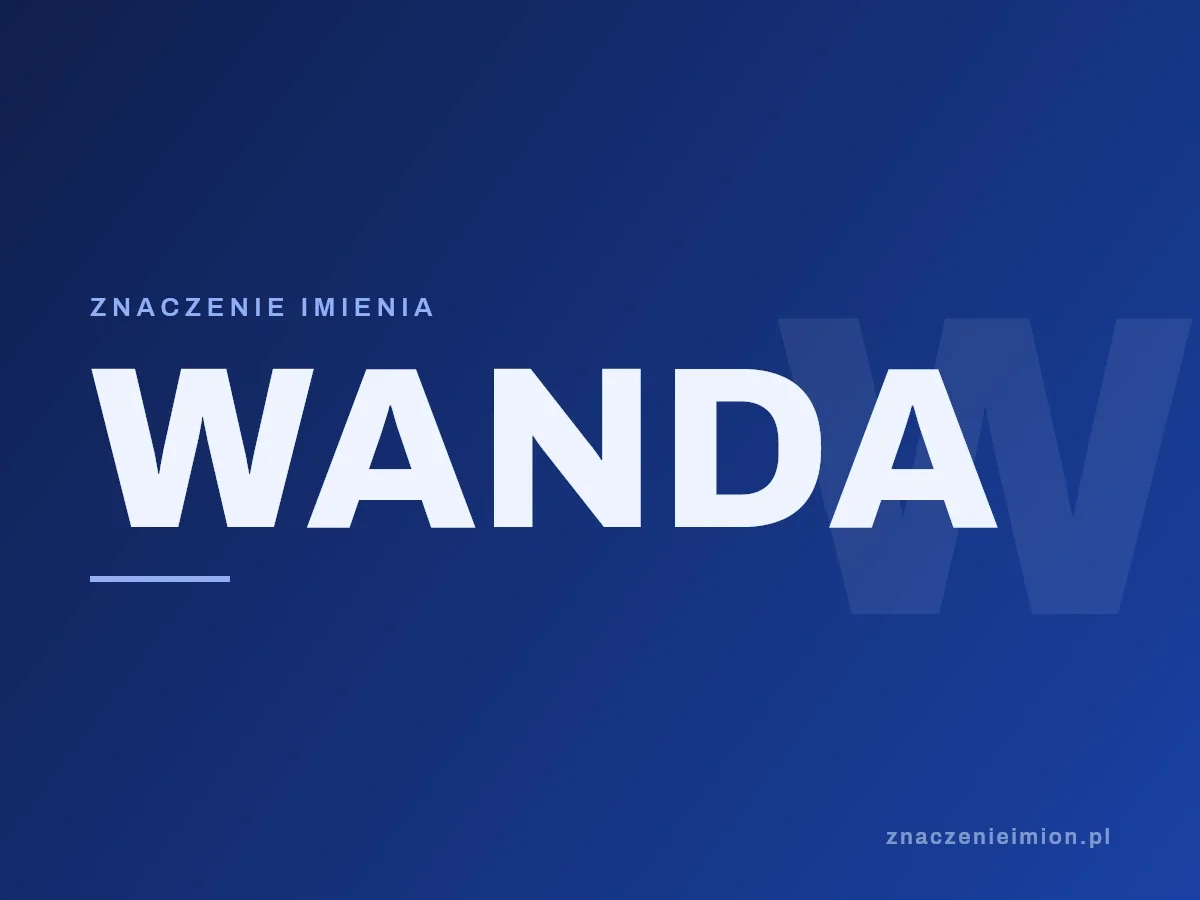 Imię Wanda — grafika z serii znaczenie imion, znaczenieimion.pl.