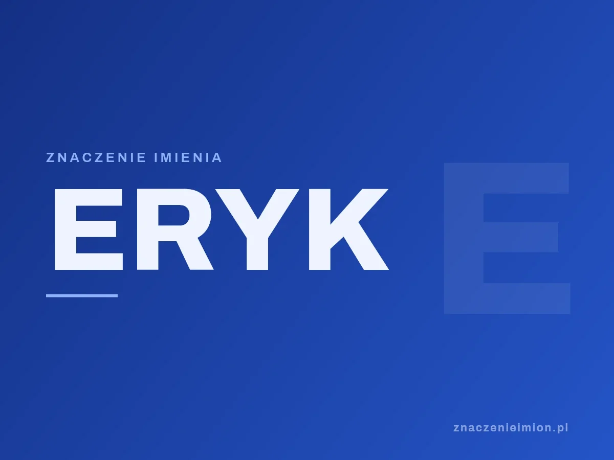 Imię Eryk — grafika z serii znaczenie imion, znaczenieimion.pl.