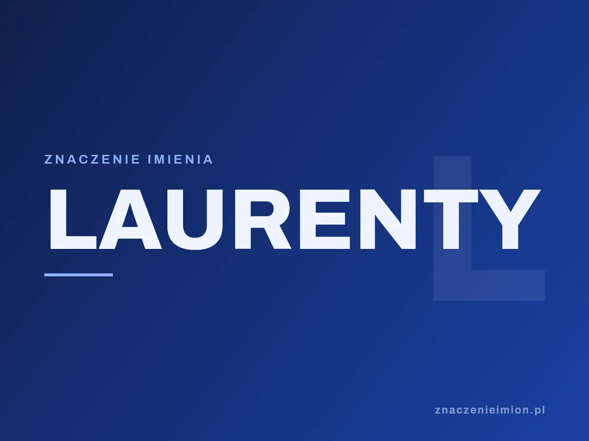Imię Laurenty — grafika z serii znaczenie imion, znaczenieimion.pl.