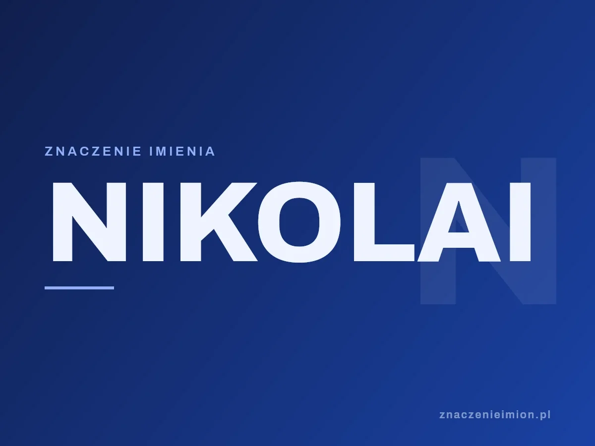 Imię Nikolai — grafika z serii znaczenie imion, znaczenieimion.pl.
