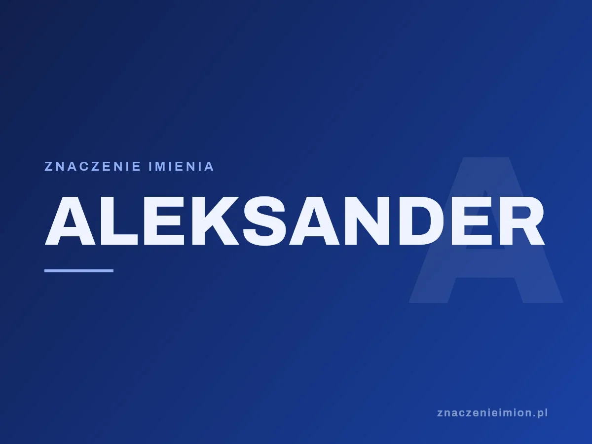 Imię Aleksander — grafika z serii znaczenie imion, znaczenieimion.pl.