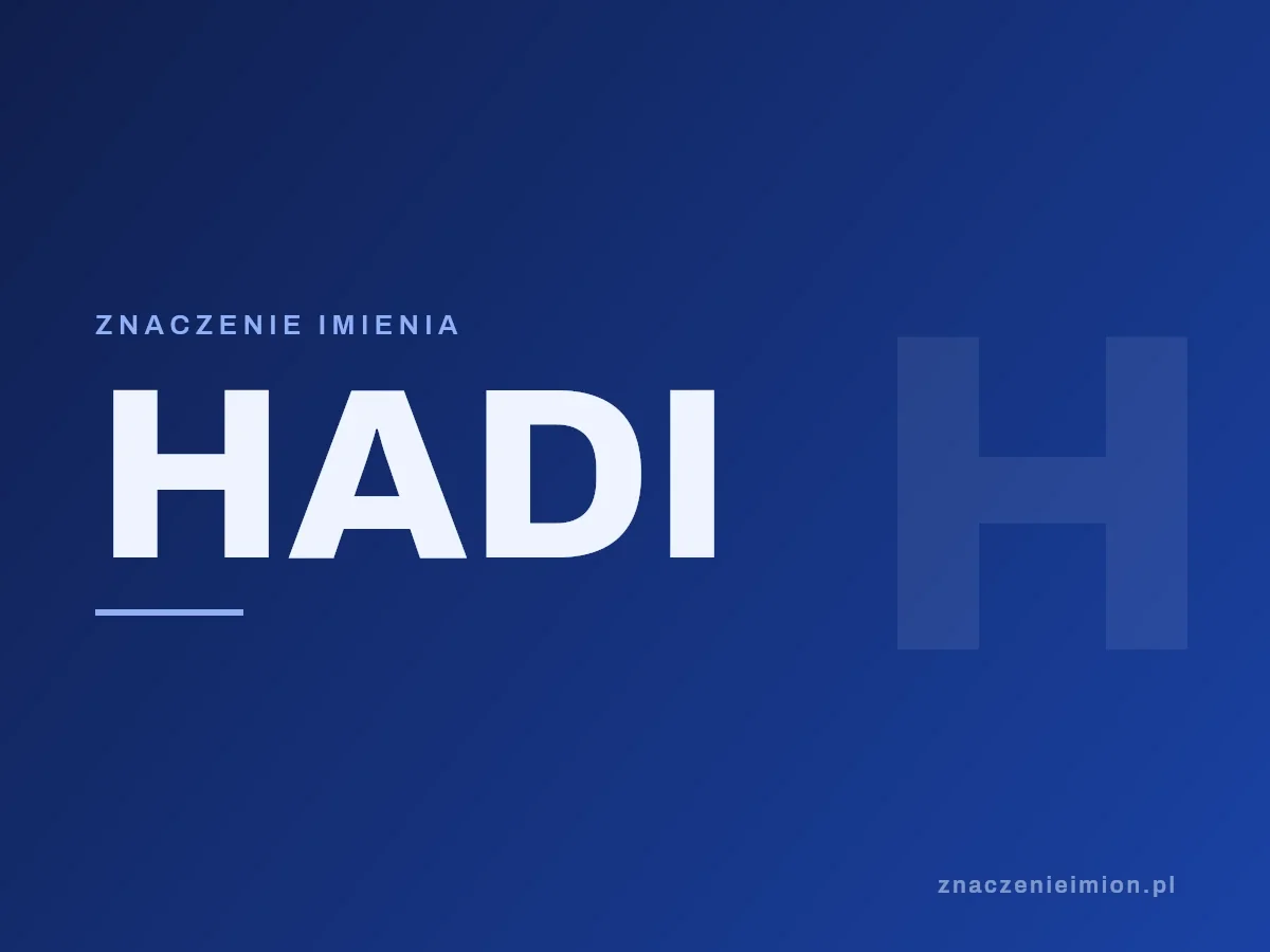 Imię Hadi — grafika z serii znaczenie imion, znaczenieimion.pl.