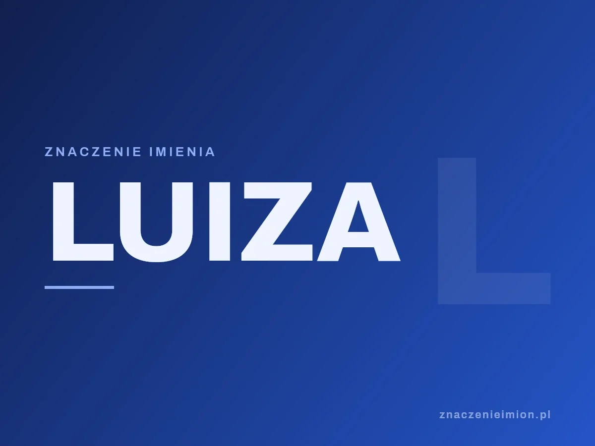 Imię Luiza — grafika z serii znaczenie imion, znaczenieimion.pl.