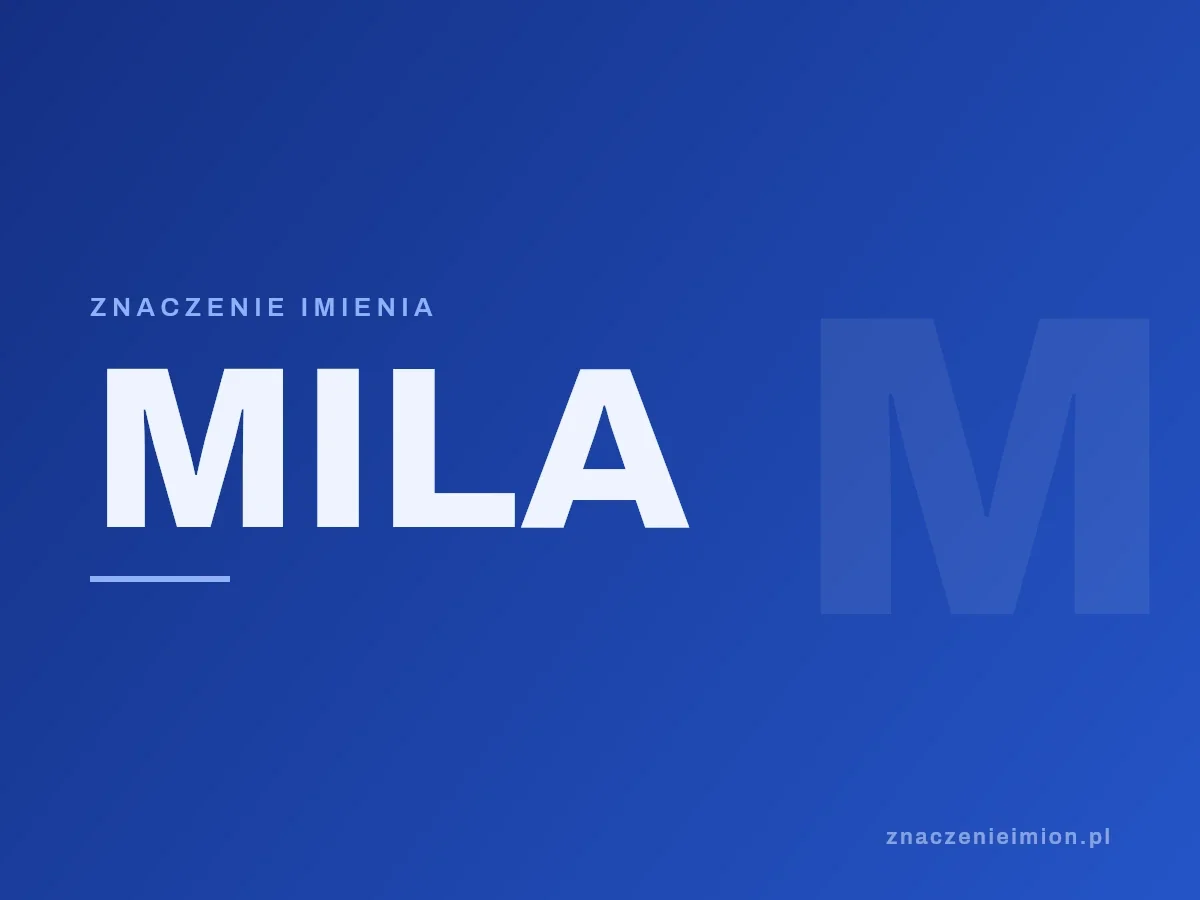 Imię Mila — grafika z serii znaczenie imion, znaczenieimion.pl.