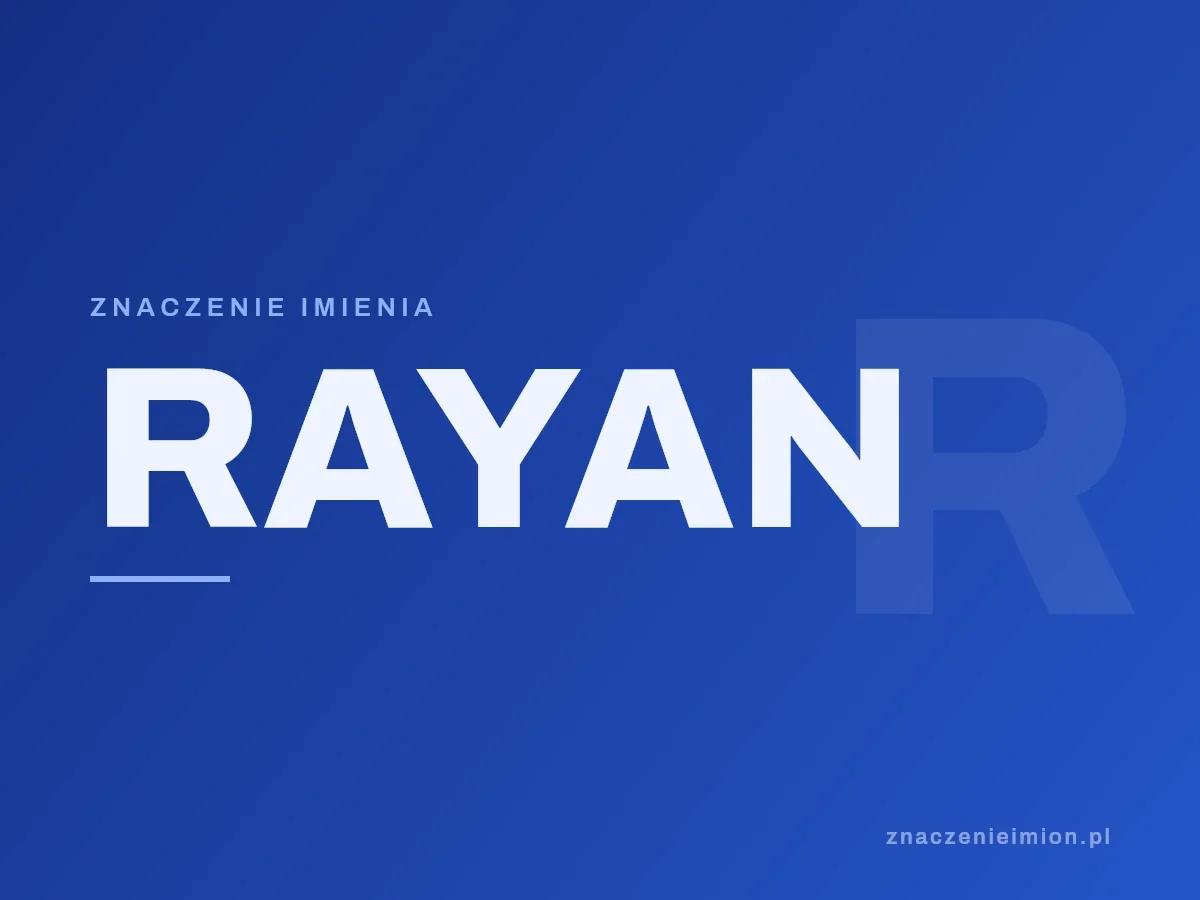 Imię Rayan — grafika z serii znaczenie imion, znaczenieimion.pl.