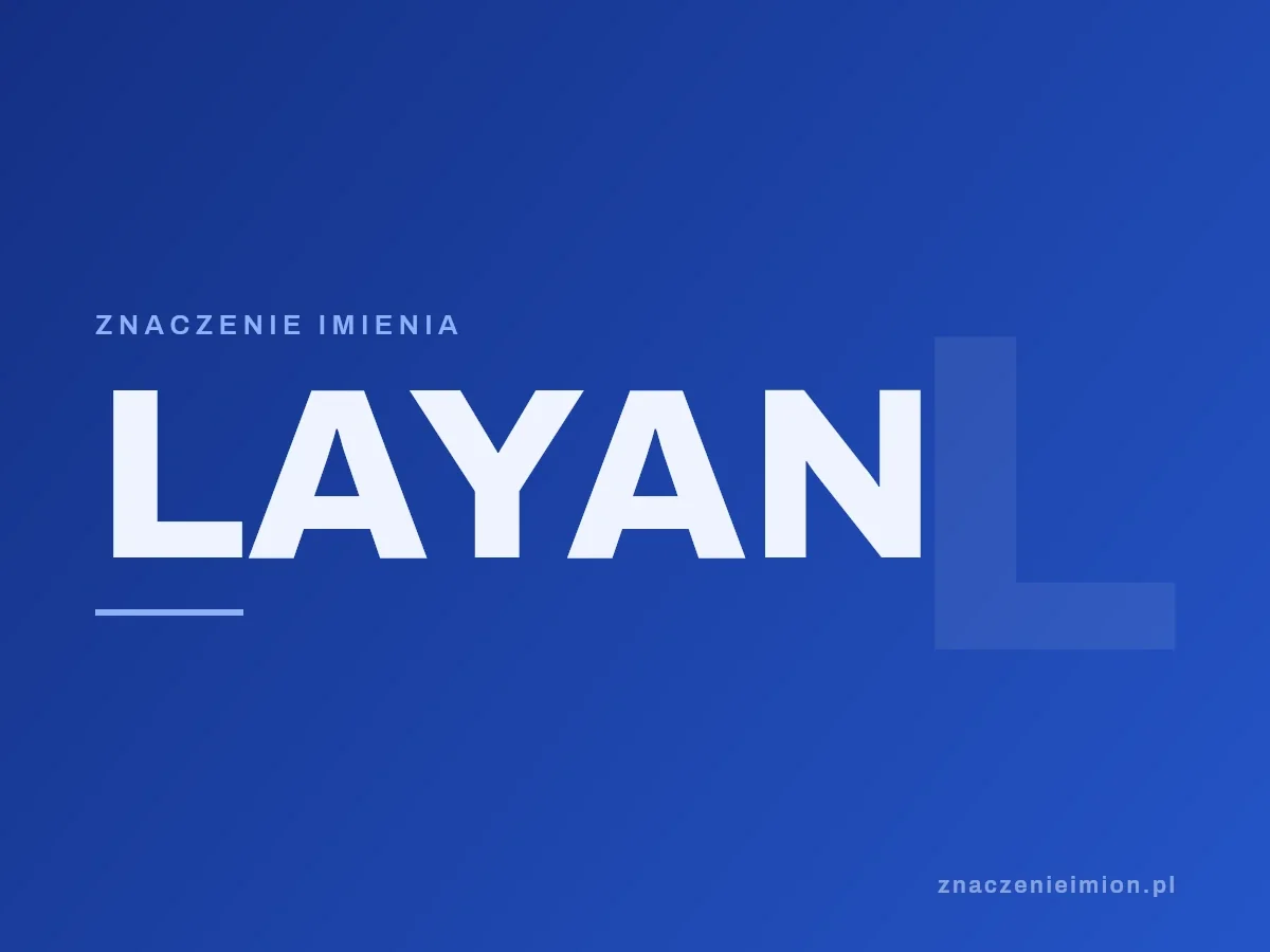 Imię Layan — grafika z serii znaczenie imion, znaczenieimion.pl.