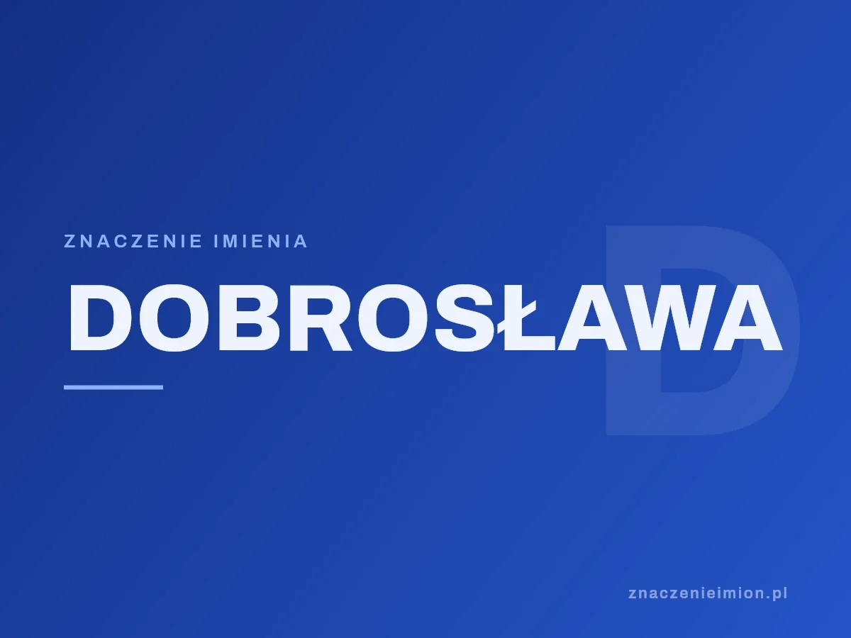 Imię Dobrosława — grafika z serii znaczenie imion, znaczenieimion.pl.