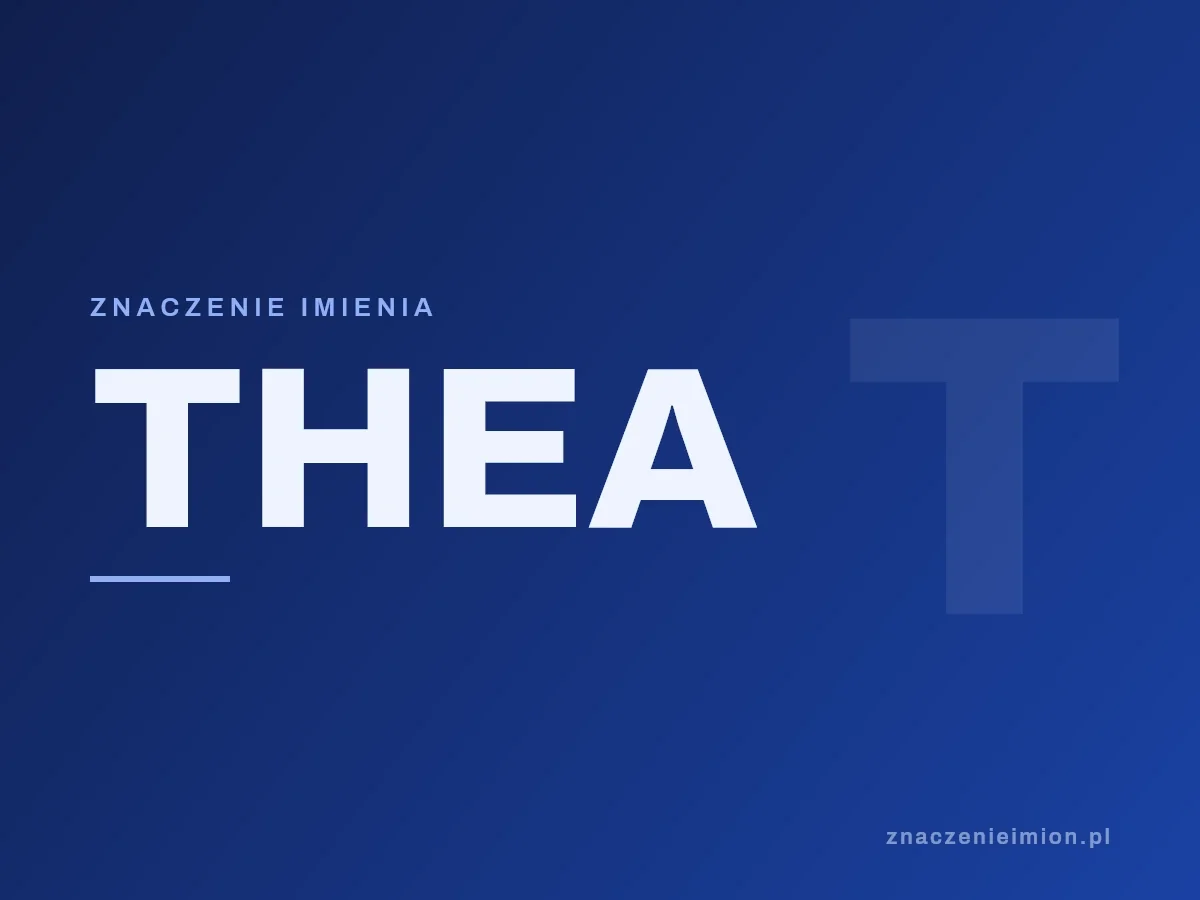 Imię Thea — grafika z serii znaczenie imion, znaczenieimion.pl.