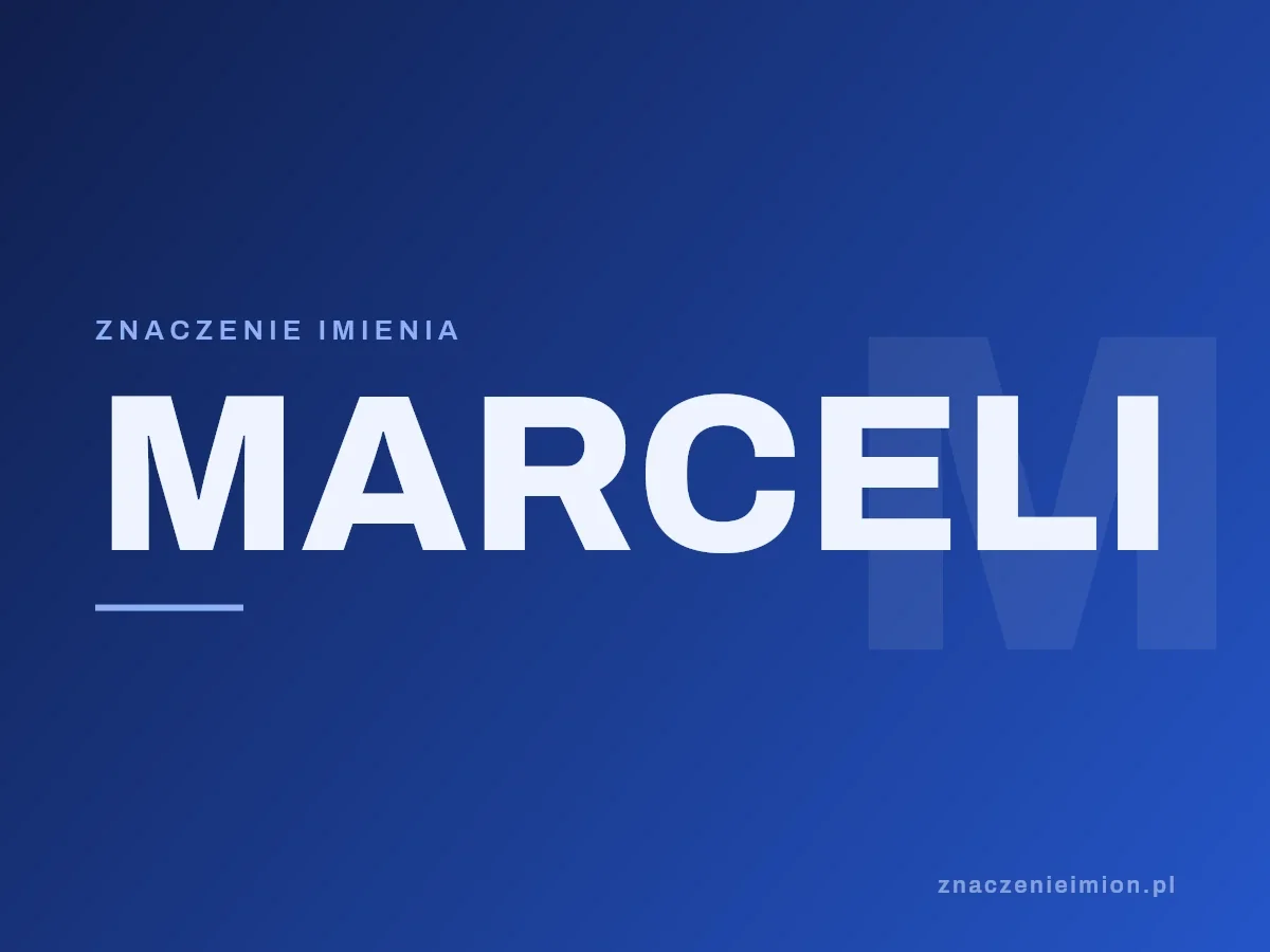 Imię Marceli — grafika z serii znaczenie imion, znaczenieimion.pl.