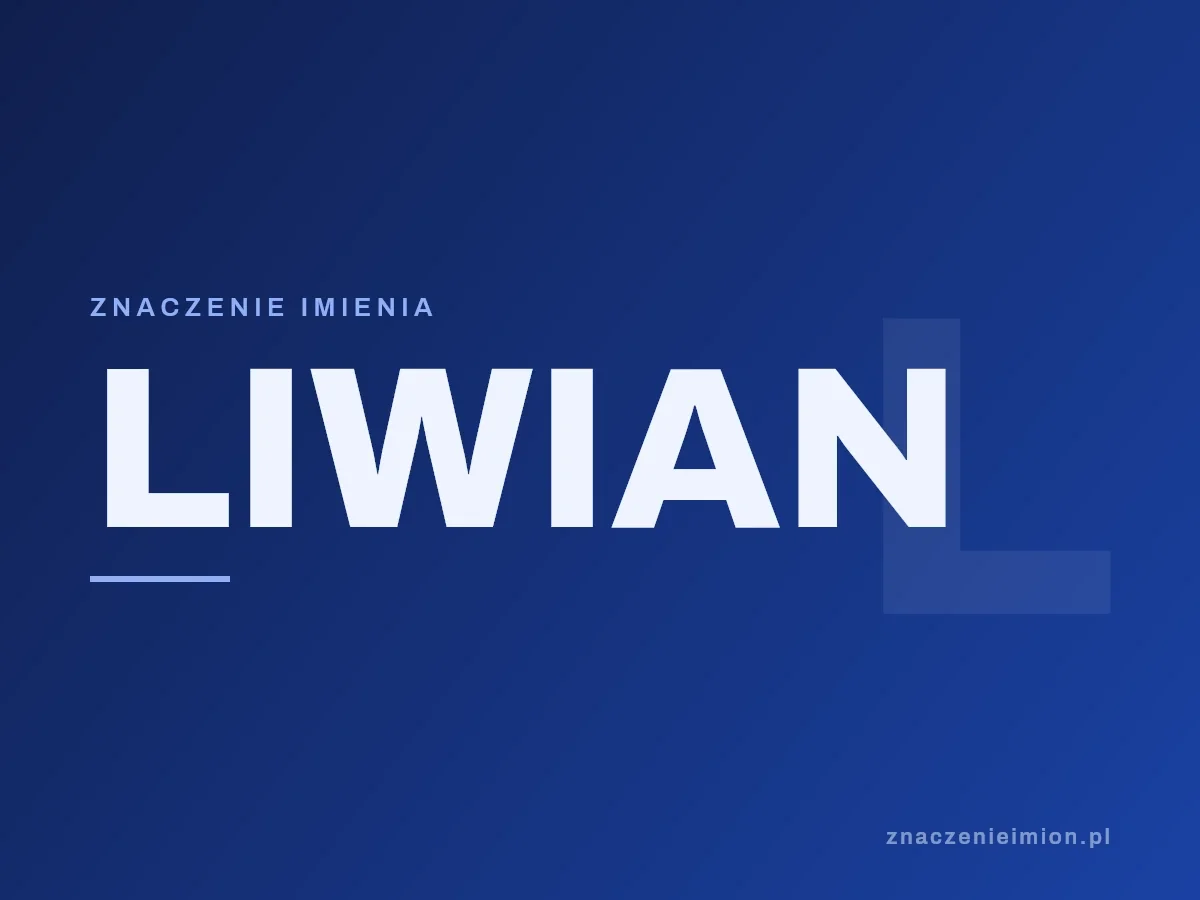 Imię Liwian — grafika z serii znaczenie imion, znaczenieimion.pl.