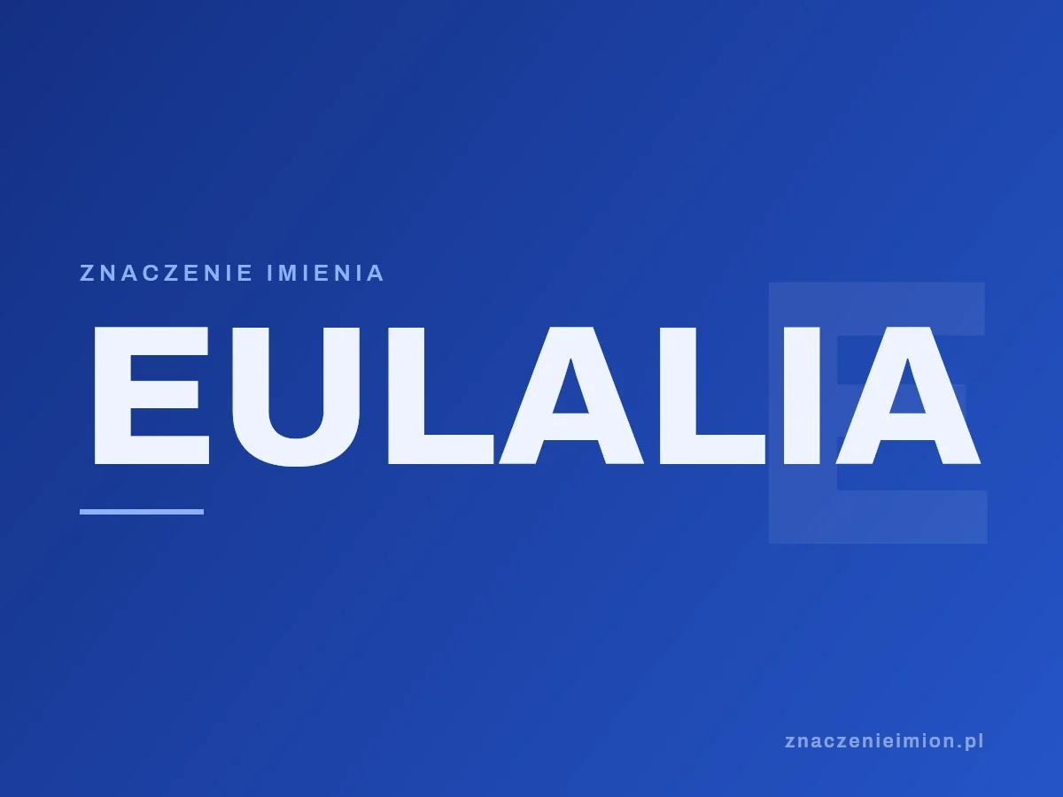 Imię Eulalia — grafika z serii znaczenie imion, znaczenieimion.pl.