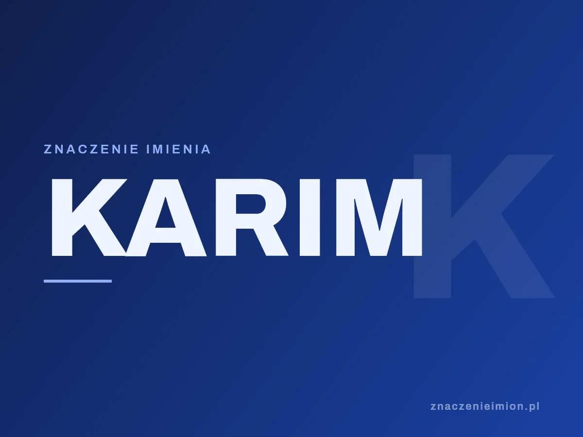 Imię Karim — grafika z serii znaczenie imion, znaczenieimion.pl.