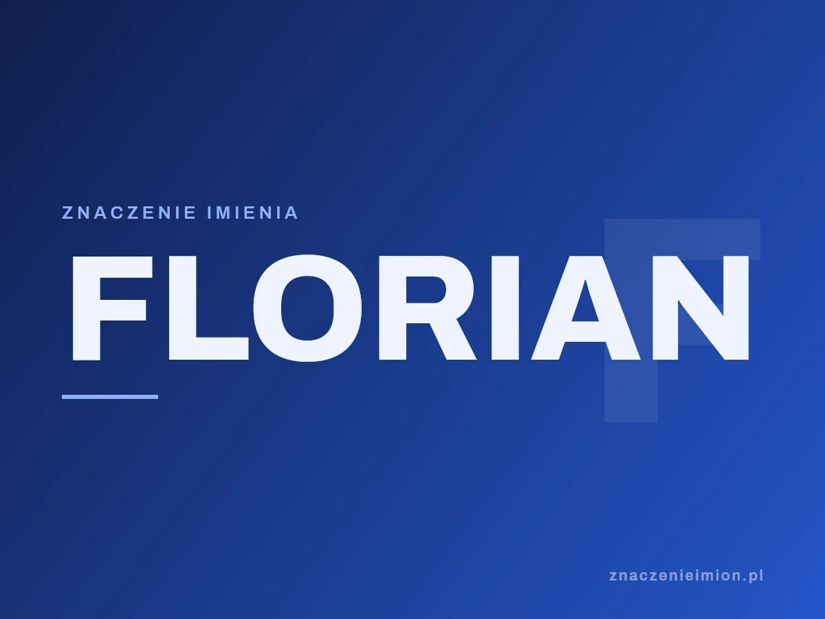 Imię Florian — grafika z serii znaczenie imion, znaczenieimion.pl.