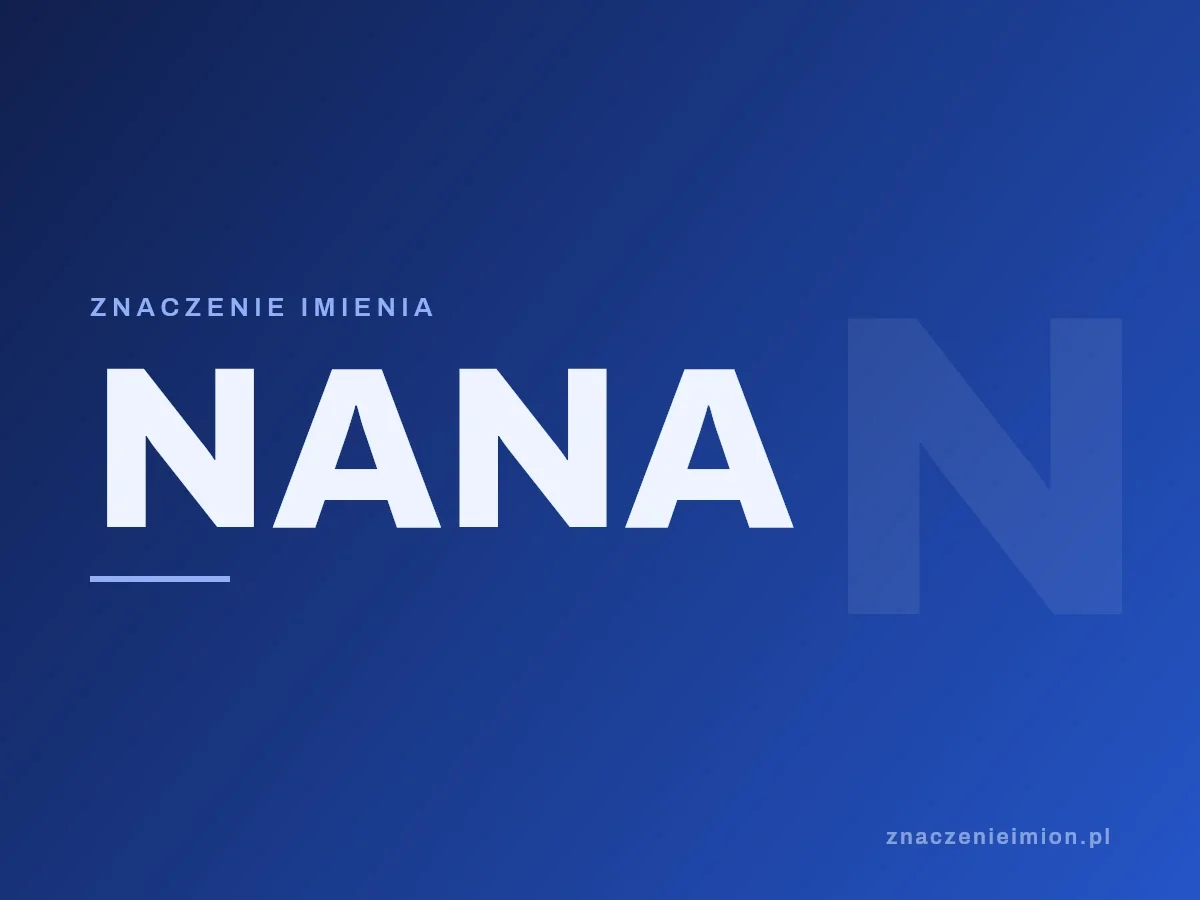 Imię Nana — grafika z serii znaczenie imion, znaczenieimion.pl.