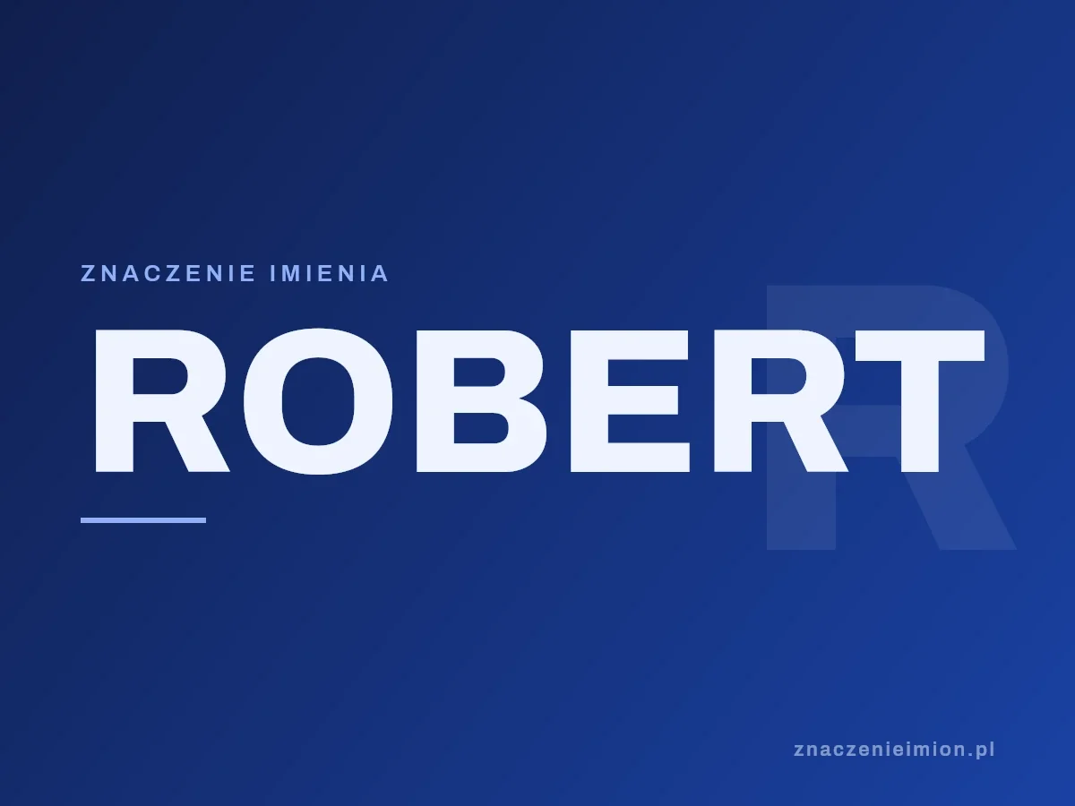 Imię Robert — grafika z serii znaczenie imion, znaczenieimion.pl.