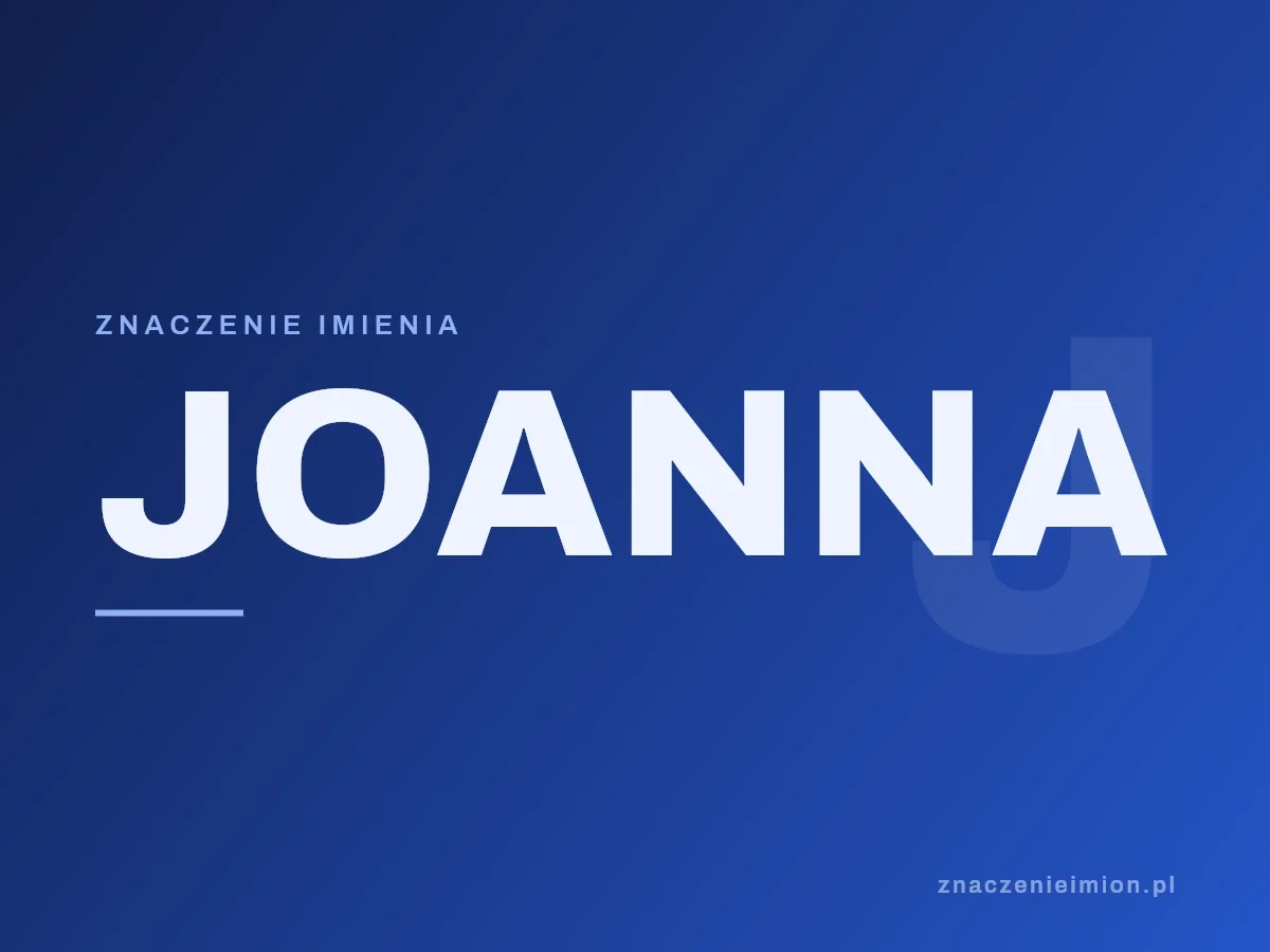 Imię Joanna — grafika z serii znaczenie imion, znaczenieimion.pl.