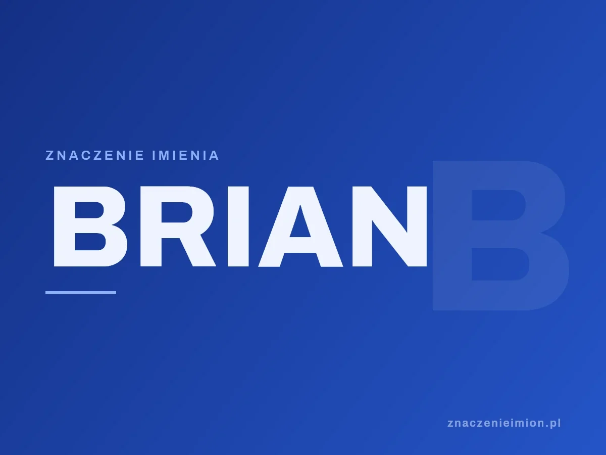 Imię Brian — grafika z serii znaczenie imion, znaczenieimion.pl.